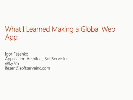 What I Learned Making a Global Web App