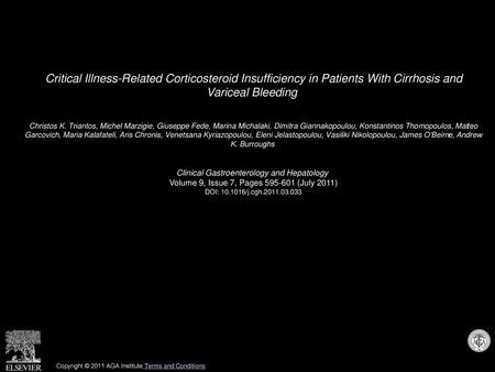 Critical Illness-Related Corticosteroid Insufficiency in Patients With Cirrhosis and Variceal Bleeding  Christos K. Triantos, Michel Marzigie, Giuseppe.