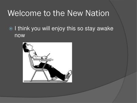 Welcome to the New Nation