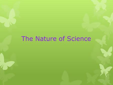 The Nature of Science.