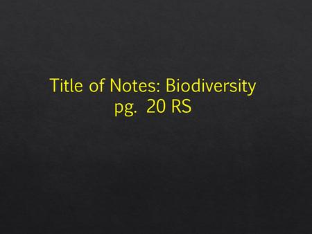 Title of Notes: Biodiversity pg. 20 RS