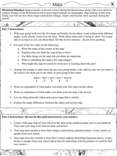X Maps Historical Situation: Improvements in art and science during the Renaissance along with a new desire to explore because of the Reformation led to.