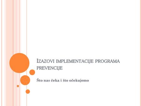 Izazovi implementacije programa prevencije