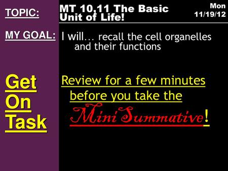 MT 10,11 The Basic Unit of Life!