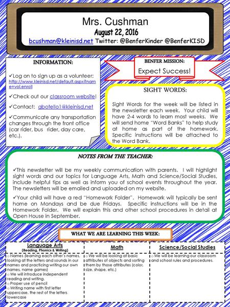 August 22, 2016 Mrs. Cushman SIGHT WORDS: INFORMATION: