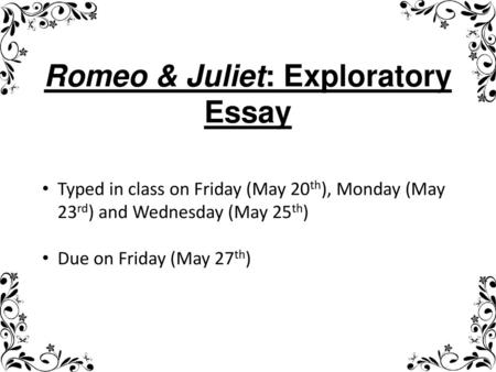 Romeo & Juliet: Exploratory Essay