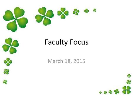 Faculty Focus March 18, 2015.