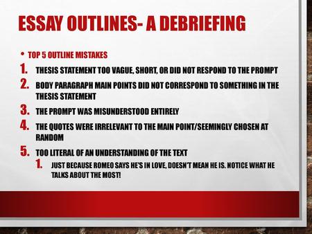 Essay Outlines- a debriefing