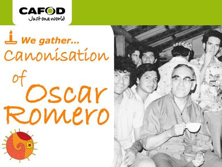 Oscar Romero Canonisation of We gather…