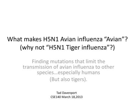 What makes H5N1 Avian influenza “Avian”