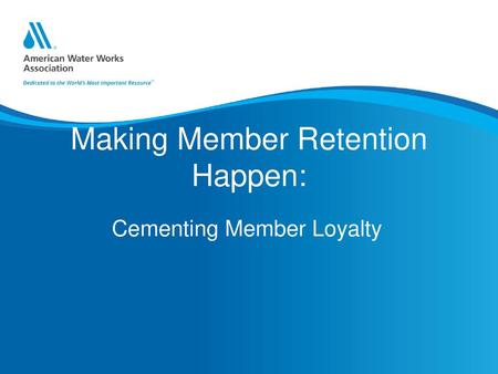 Making Member Retention Happen: