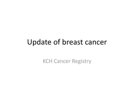 Update of breast cancer