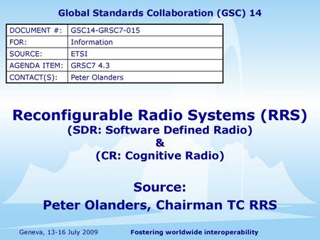 Source: Peter Olanders, Chairman TC RRS