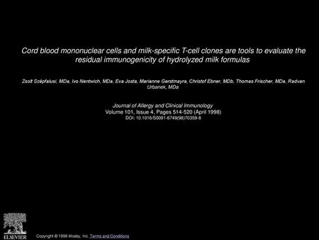 Cord blood mononuclear cells and milk-specific T-cell clones are tools to evaluate the residual immunogenicity of hydrolyzed milk formulas  Zsolt Szépfalusi,