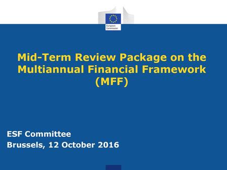 Mid-Term Review Package on the Multiannual Financial Framework (MFF)