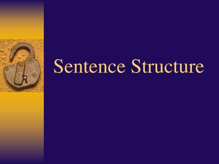 Sentence Structure.