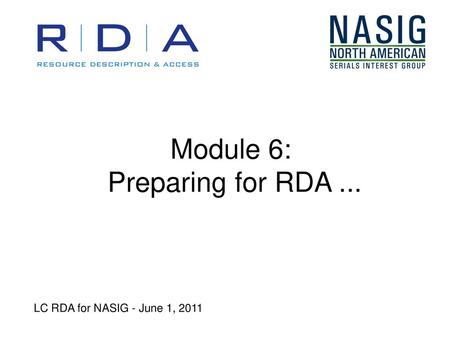 Module 6: Preparing for RDA ...