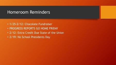 Homeroom Reminders 1/25-2/12: Chocolate Fundraiser