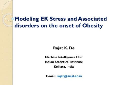 Modeling ER Stress and Associated disorders on the onset of Obesity