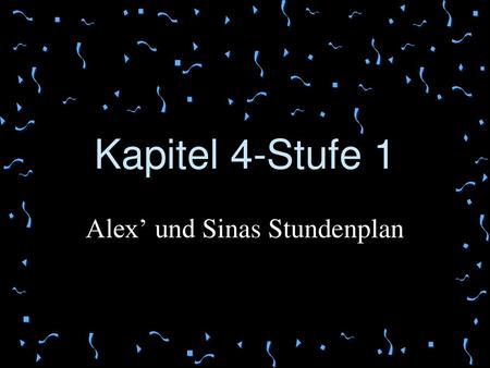 Alex’ und Sinas Stundenplan