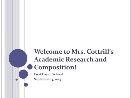 Welcome to Mrs. Cottrill’s Academic Research and Composition!