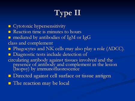 Type II Directed against cell surface or tissue antigen