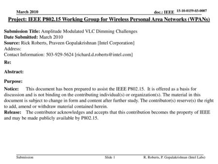 March 2010 Project: IEEE P802.15 Working Group for Wireless Personal Area Networks (WPANs) Submission Title: Amplitude Modulated VLC Dimming Challenges.