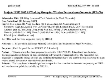 January 2006 Project: IEEE P802.15 Working Group for Wireless Personal Area Networks (WPANs) Submission Title: [Mobility Issues and Their Solutions for.