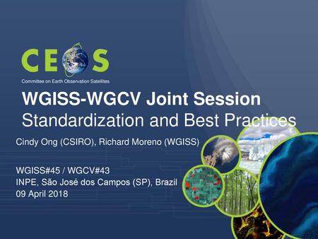 WGISS-WGCV Joint Session Standardization and Best Practices