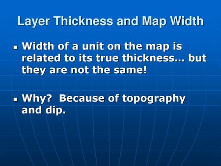 Layer Thickness and Map Width