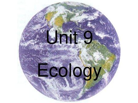 Unit 9 Ecology.