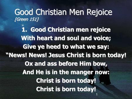 Good Christian Men Rejoice [Green 151]