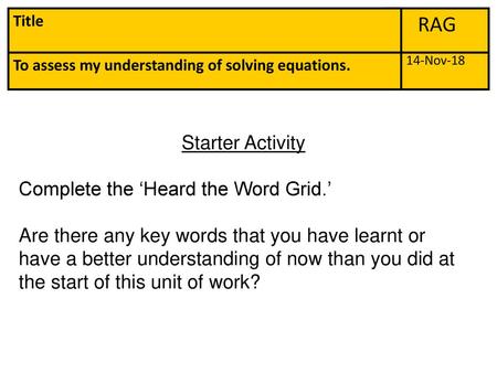 RAG Starter Activity Complete the ‘Heard the Word Grid.’