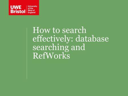 How to search effectively: database searching and RefWorks