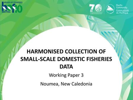 Harmonised collection of small-scale domestic fisheries data