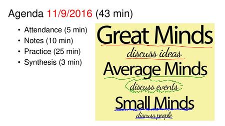 Agenda 11/9/2016 (43 min) Attendance (5 min) Notes (10 min)