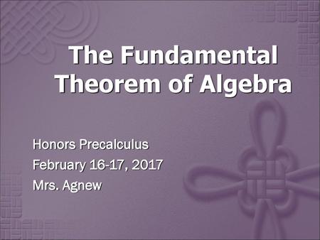 The Fundamental Theorem of Algebra