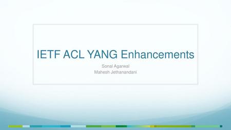 IETF ACL YANG Enhancements