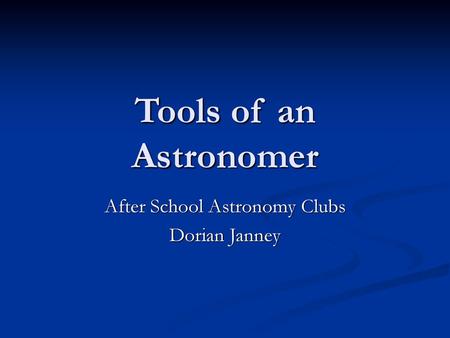 After School Astronomy Clubs Dorian Janney