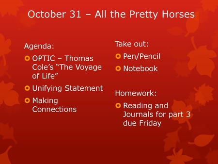 October 31 – All the Pretty Horses