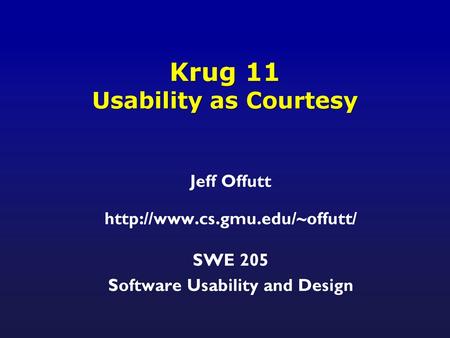 Krug 11 Usability as Courtesy