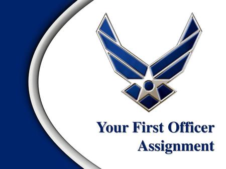 Your First Officer Assignment