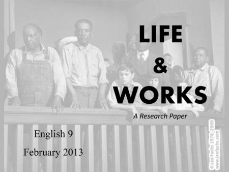 LIFE & WORKS A Research Paper