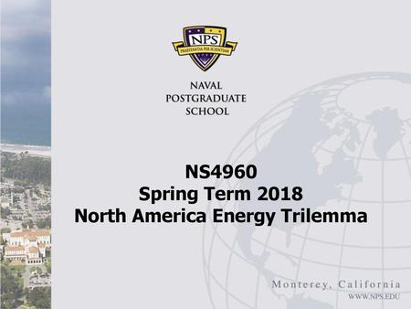 NS4960 Spring Term 2018 North America Energy Trilemma