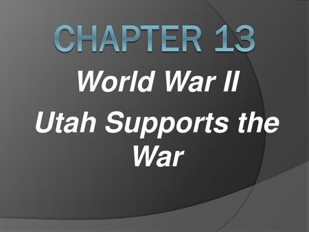 World War II Utah Supports the War