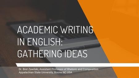 ACADEMIC WRITING IN ENGLISH: GATHERING IDEAS