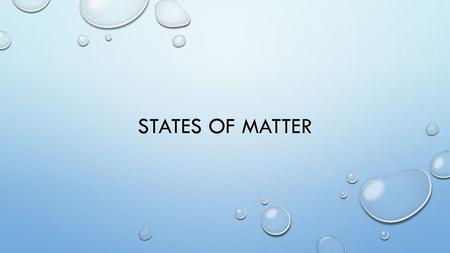 States of Matter.