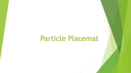 Particle Placemat.