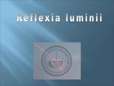 Reflexia luminii.