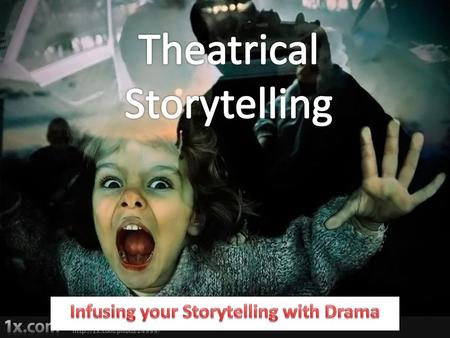 Theatrical Storytelling